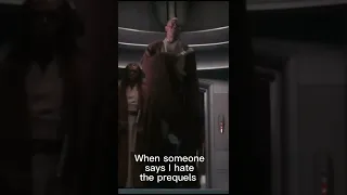 When someone says I hate the prequels