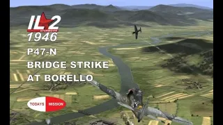 IL2 1946 BRIDGE STRIKES AT BORELLO 4K UHD