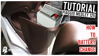 Piaggio MEDLEY 125 - TUTORIAL: How to change the Battery