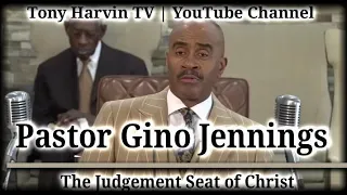 Pastor Gino Jennings - The Judgement Seat of Christ