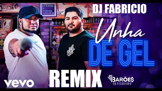 BARÕES DA PISADINHA - UNHA DE GEL REMIX DJ FABRICIO Mix 2022