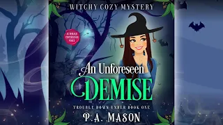 Book 1, An Unforeseen Demise (full length audiobook) Trouble Down Under Cozy Mystery Series