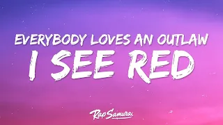 Everybody Loves An Outlaw - I See Red (Lyrics)  | 1 Hour Lyrics