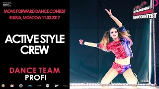 Active Style Crew | PROFI DANCE TEAM | MOVE FORWARD DANCE CONTEST 2017 [OFFICIAL VIDEO]