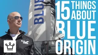 15 Things You Didn't Know About BLUE ORIGIN