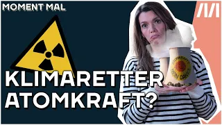 Klima retten mit Atomkraft? Ganz sicher! Moment Mal mit Barbara Blaha