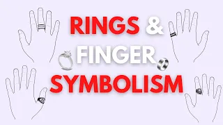 Rings & Finger Symbolism (Which Finger Should You Wear A Ring On?) / Rings and Meanings