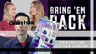 Bring 'Em Back: Girl Defined / Can a Christian Lose Their Salvation?