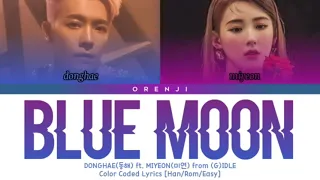 DONGHAE(동해) "Blue Moon" ft. (G)IDLE Miyeon Color Coded Lyrics [Han/Rom/Easy]