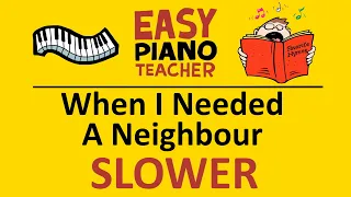 When I Needed A Neighbour SLOW piano tutorial: EASY keyboard song (hymn) & note names #EPT 🎹