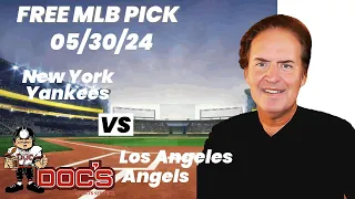 MLB Picks and Predictions - New York Yankees vs Los Angeles Angels, 5/30/24 Free Best Bets & Odds