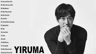 Yiruma Playlist Collection - Yiruma Greatest Hits Full Album 2020 - The Best of Yiruma