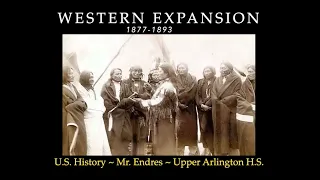 Lecture 6: Western Expansion (Pt II) (U.S. History ~ UAHS)