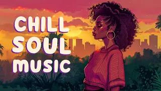 Soul music soothes you wounded heart - Relaxing soul/rnb songs