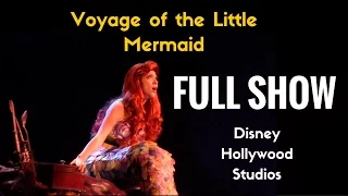 FULL SHOW - Voyage of the Little Mermaid - Disney Hollywood Studios - Disney World 60FPS