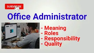 office administrator | office administrator job | course | roles responsibilities qualities