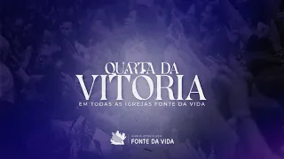 QUARTA DA VITÓRIA - 20H - 29/05/24 - FONTE DA VIDA MORUMBI