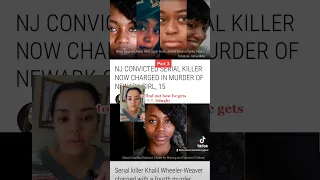 Serial killer Khalil Wheeler Weaver pt 3 #truecrime #podcasts #podcastaddict #spotifypodcast