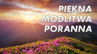 Modlitwa Poranna: Błogosławieństwo Nowego Dnia