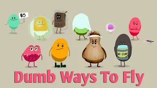 Dumb Ways To Fly