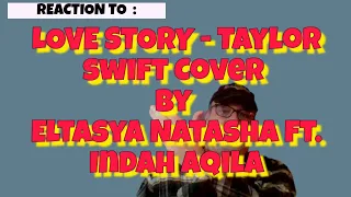 Eltasya Natasha ft. Indah Aqila  LOVE STORY Music Video Reaction Taylor Swift Cover