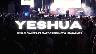 Yeshua (Video Oficial) - Misael Valera Feat Marcos Brunet & Lid Galmes