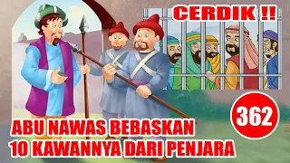 CARA CERDIK ABU NAWAS MEMBEBASKAN 10 KAWANNYA DARI PENJARA - HUMOR SUFI