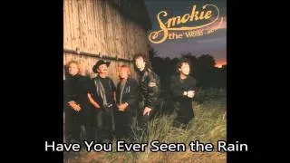 Smokie - Have You Ever Seen the Rain
