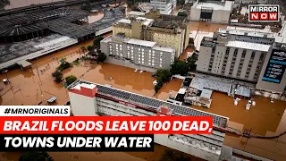 Brazil Floods | Death Count Rises to 100, Over 150,000 Displaced | World News | Latest News