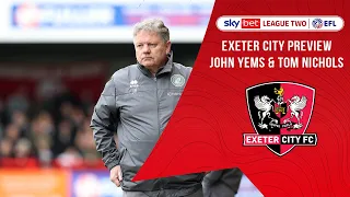 EXETER CITY PREVIEW | John Yems & Tom Nichols