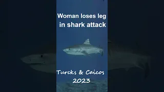 Tourist Loses foot in Shark Attack on Turks and Caicos 2023 #Sharkattack