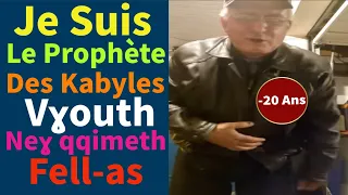 Ahmed Avarkane : Je Suis Le Prophète Des Kabyles Vɣouth Neɣ qqimeth Fell-as🖕😂🤣