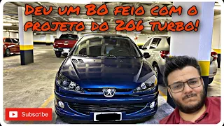 Deu MUITO ruim com o projeto do Peugeot 206 turbo!