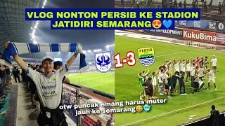 FULL VLOG/HIGLIGHT NONTON PERSIB KE SEMARANG🥶🔵😍