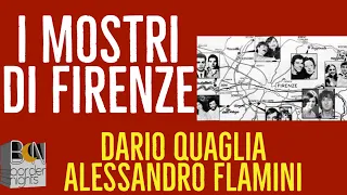 I MOSTRI DI FIRENZE - DARIO QUAGLIA, ALESSANDRO FLAMINI, PAOLO FRANCESCHETTI