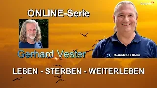 Gerhard Vester | Achtsamkeit im Sterbeprozess  | Leben-Sterben-Weiterleben 💗