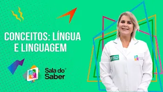 Gramática - Conceitos: Língua e Linguagem | Sala do Saber