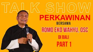 TALK SHOW PERKAWINAN BERSAMA ROMO EKO WAHYU, OSC DI BALI - Tertawa Bersama Romo Eko