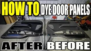 HOW TO DYE / PAINT DOOR PANELS - USING DUPLI-COLOR SPRAY DYE FLAT BLACK