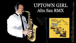 UPTOWN GIRL - Billy Joel - Alto Sax RMX - Free score