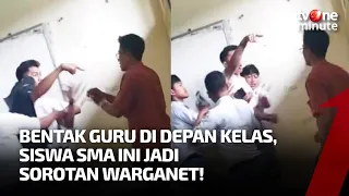 Heboh! Seorang Siswa SMA Tantang Guru di Ruang Kelas | tvOne Minute