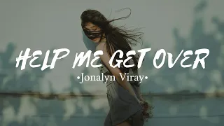 Jonalyn Viray - Help Me Get Over (lyrics)