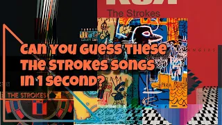 Can you guess these The Strokes songs in 1 second? (longer version)