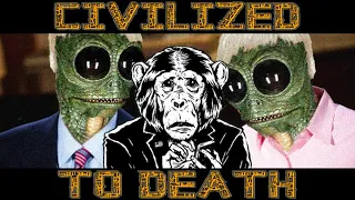 Talkin'bout: Civilized to Death