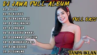 DJ EGO BAR NESUNAN OJO BUBAR - DJ JAWA FULL ALBUM TERBARU 2023