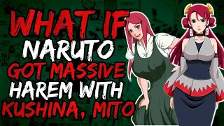 What if Naruto Got Massive Harem with Kushina and Mito? (Konoha/HiruzenBash)