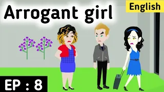 Arrogant girl Episode 8 | English stories | Love story | Learn English | Sunshine English