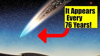 Discover Halley's Comet: It's Visible from Earth Every 76 Years