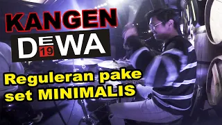 LIVE "KANGEN - DEWA19" Pake Drumset Minimalis ?? | GILANG_NR DRUMCAM