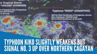 Typhoon Kiko slightly weakens but Signal No. 3 up over Northern Cagayan